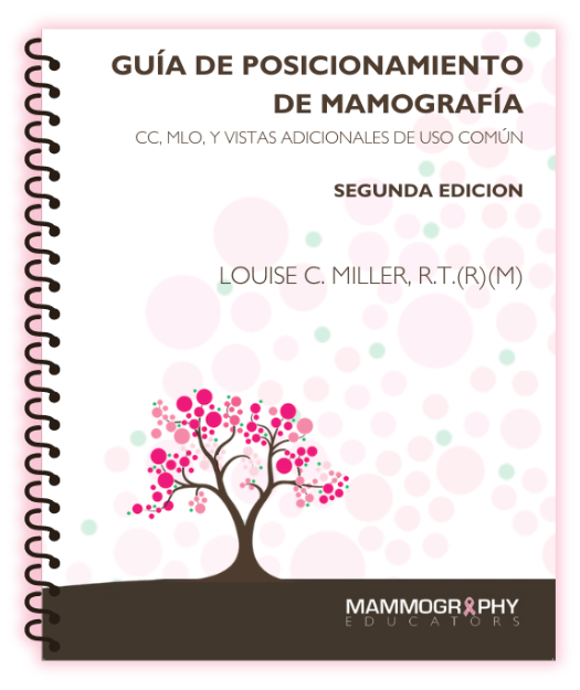 Guía De Posicionamiento De Mamografía, Segunda Edición (Spanish E-book: Mammography Positioning Guidebook)